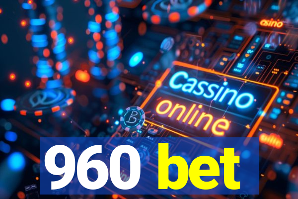 960 bet